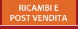 Vai alla sezione Ricambi e Post vendita